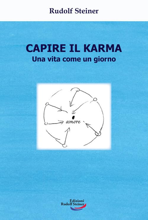 Capire il karma. Una vita come un giorno book