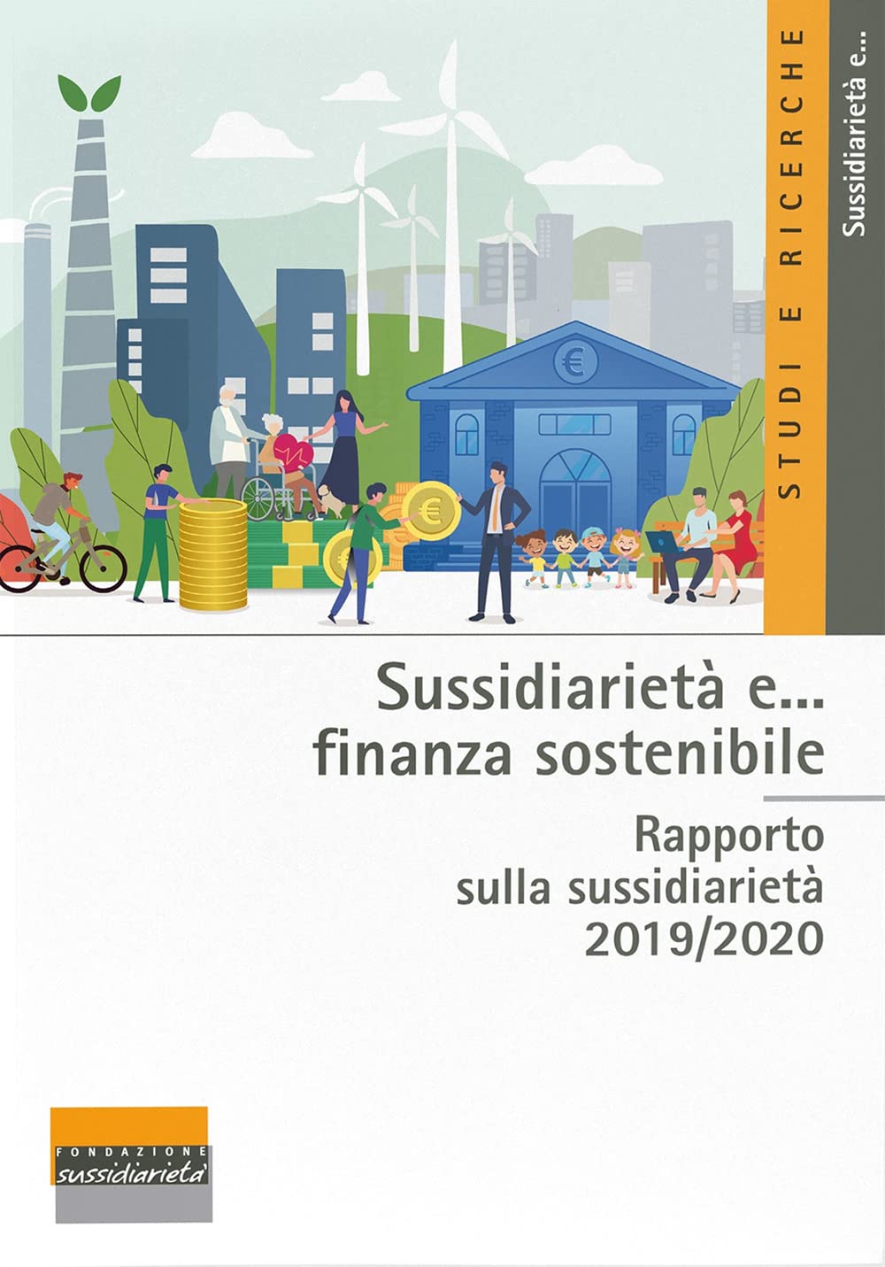 Sussidiarietà e... finanza sostenibile. Rapporto sulla sussidiarietà 2019/2020 book