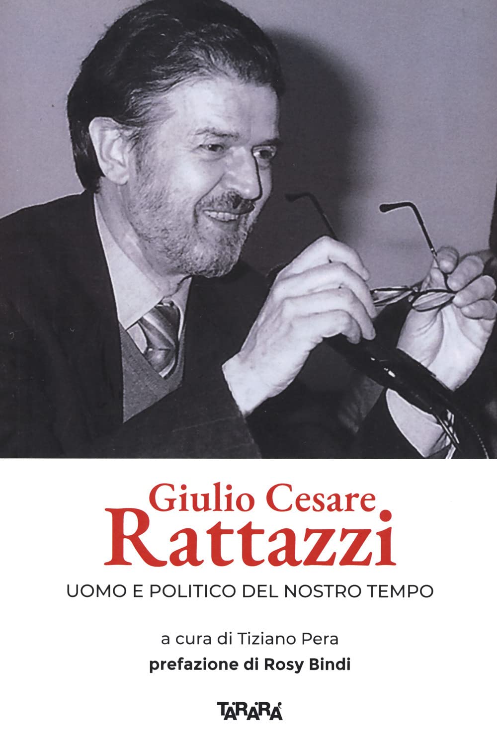Giulio Cesare Rattazzi. Uomo e politico del nostro tempo book