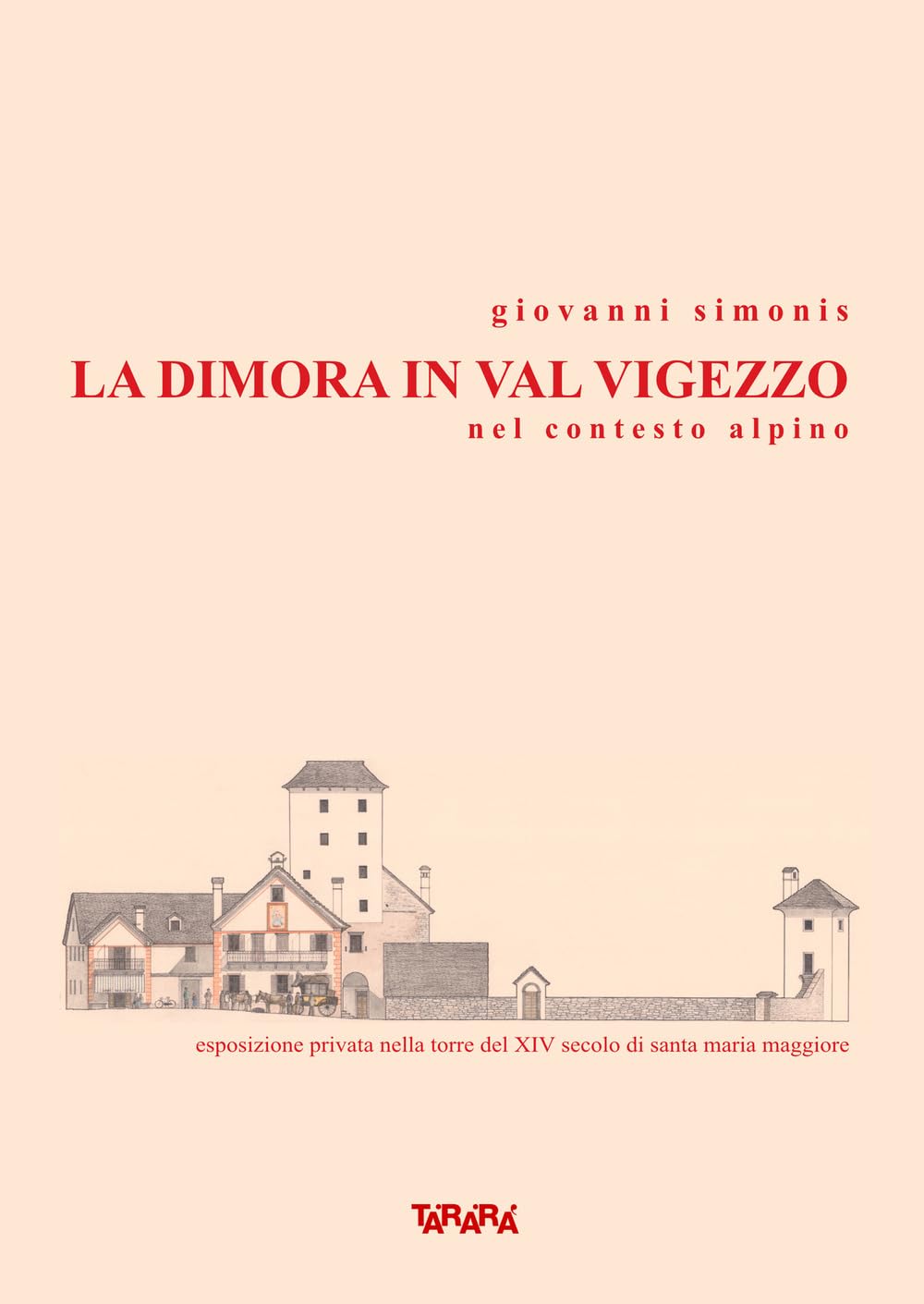 La dimora in val Vigezzo nel contesto alpino (Dimorare) Architecture