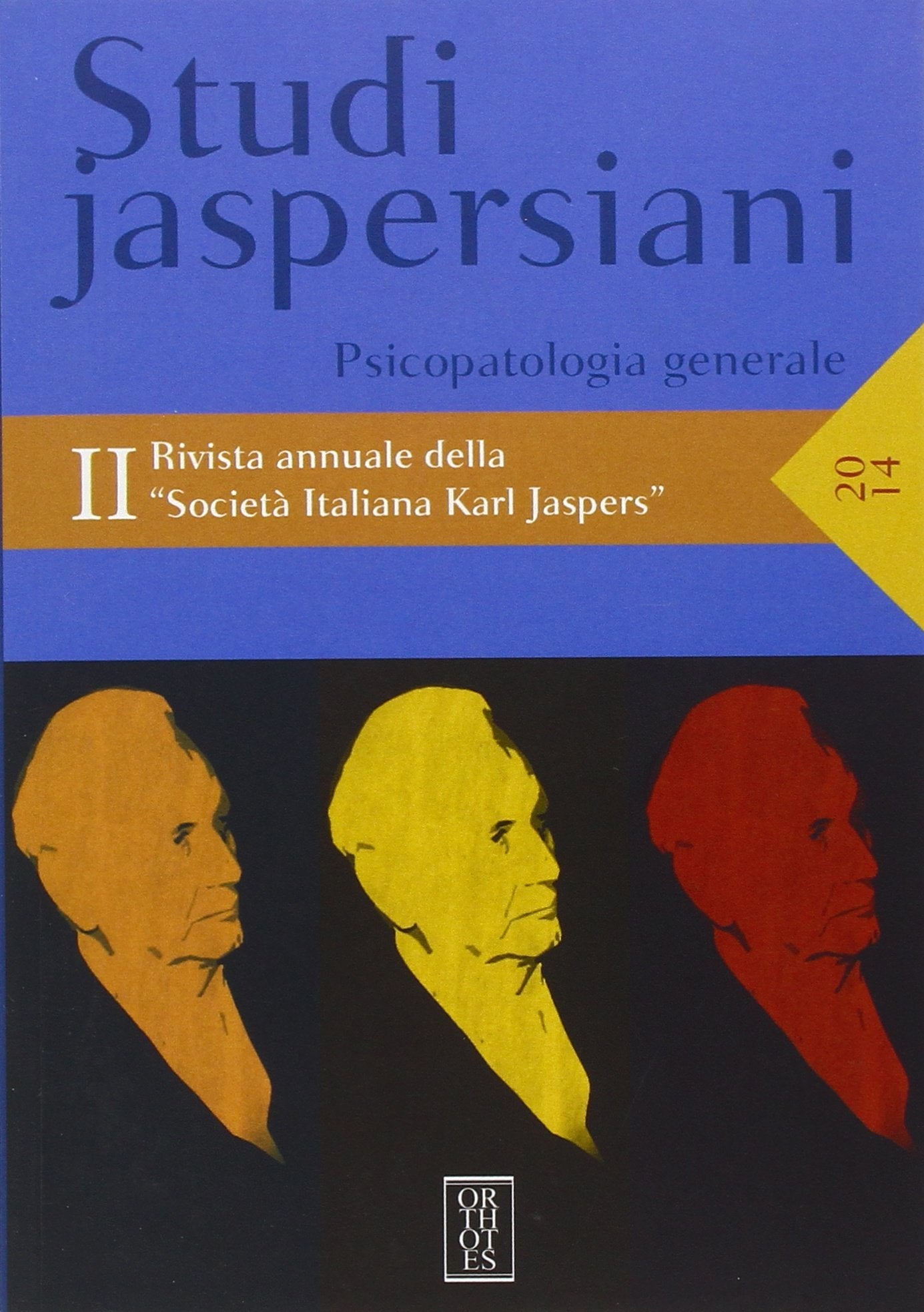 Studi jaspersiani. Rivista annuale della società italiana Karl Jaspers. Psicopatologia generale (Vol. 2) book