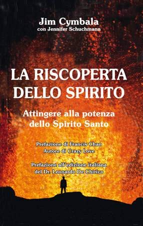 La riscoperta dello spirito. Attingere alla potenza dello Spirito Santo Religion & Esotericism