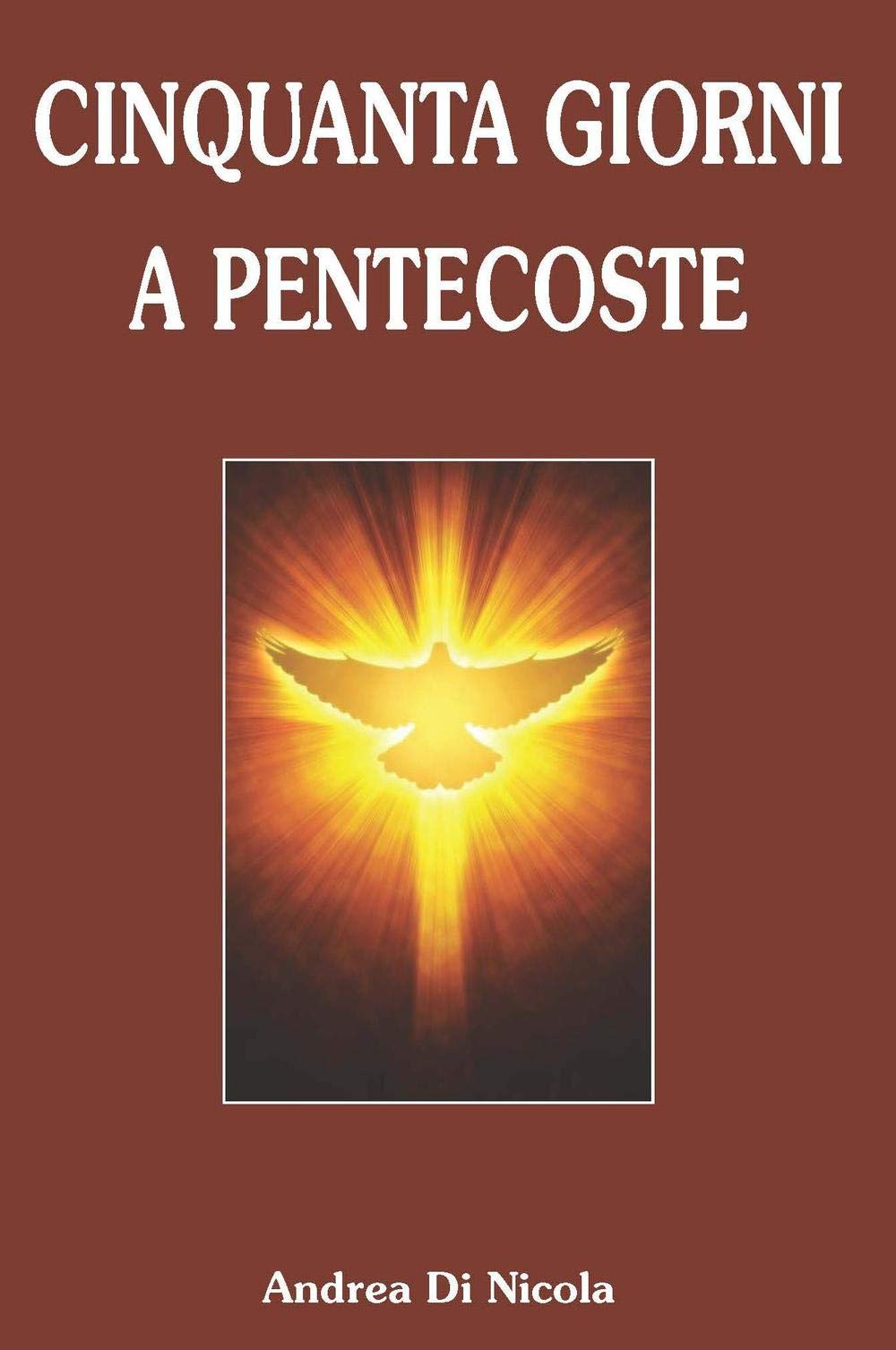 Cinquanta giorni a Pentecoste Religion & Esotericism