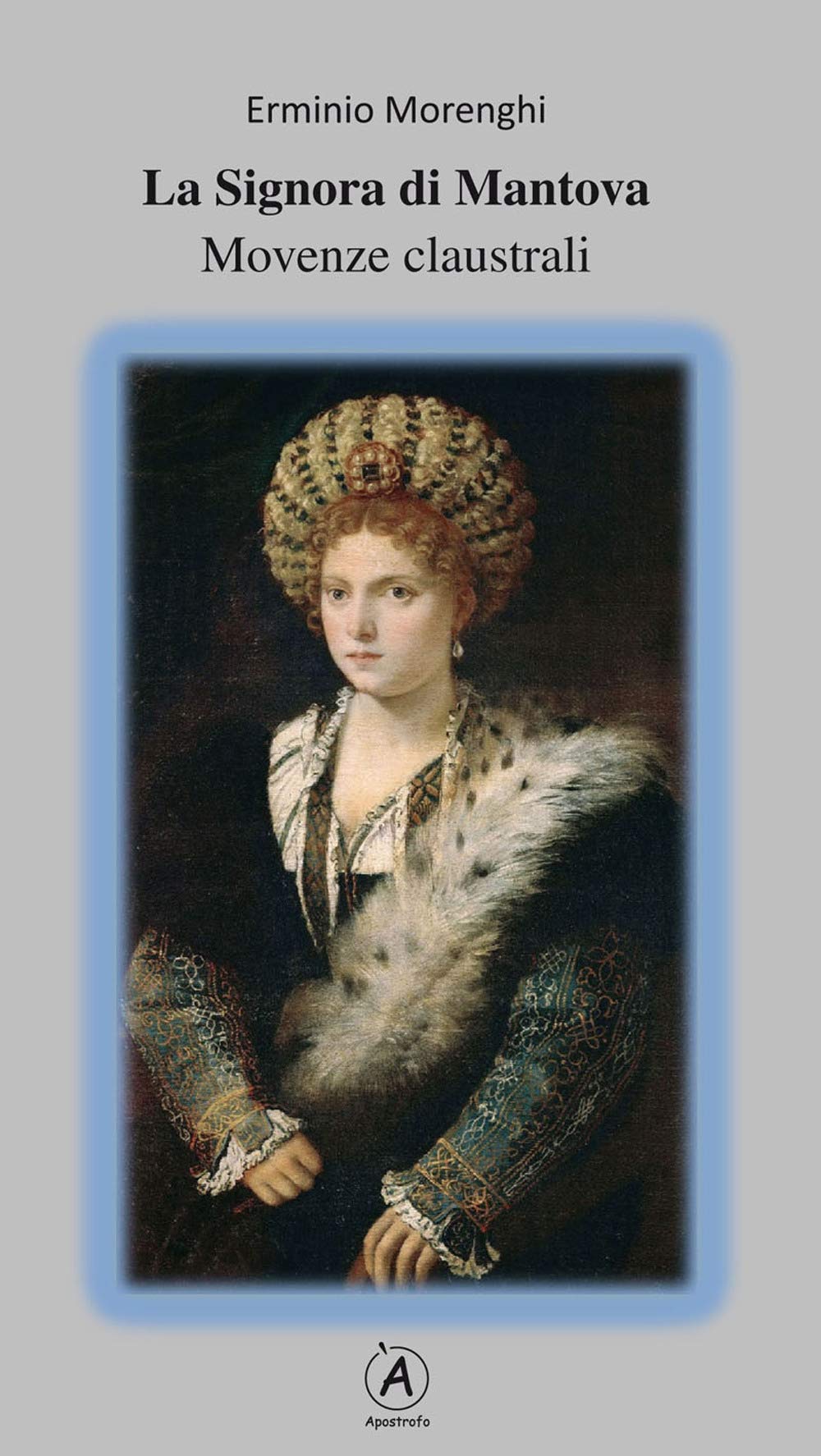 La Signora di Mantova. Movenze claustrali book