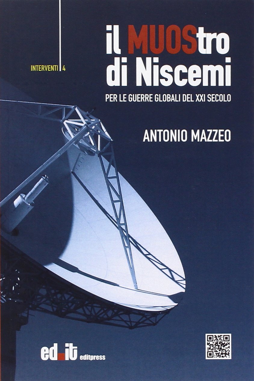 Il MUOStro di Niscemi. Per le guerre globali del XXI secolo (Interventi) Social Sciences