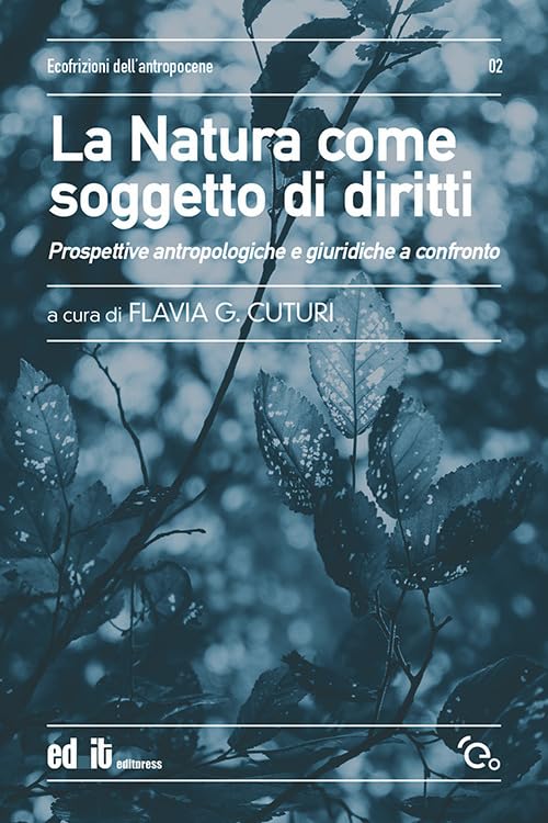 La natura come soggetto di diritti. Prospettive antropologiche e giuridiche a confronto book