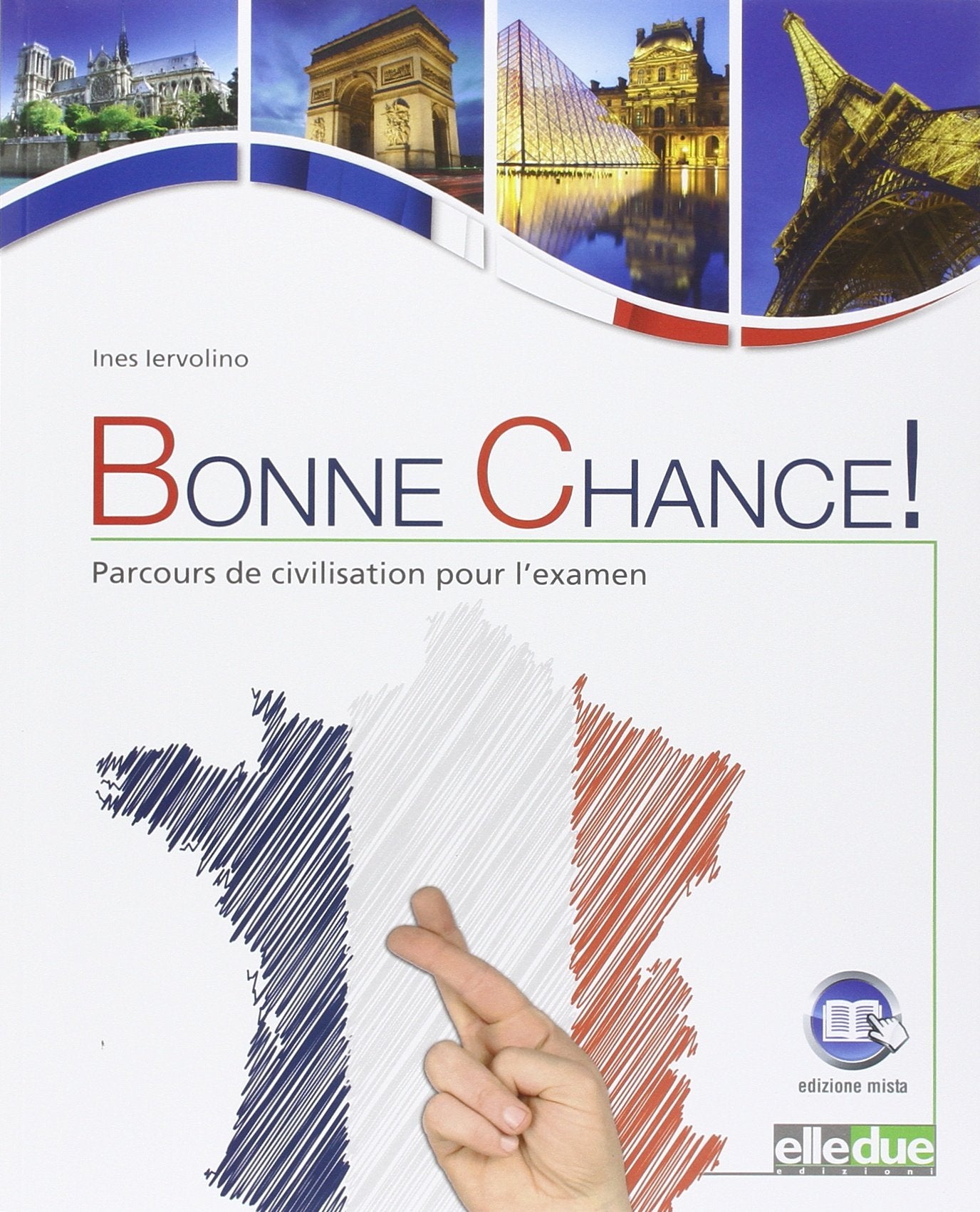 Bonne chance! Parcours de civilisation pour l'examen. Per la Scuola media book