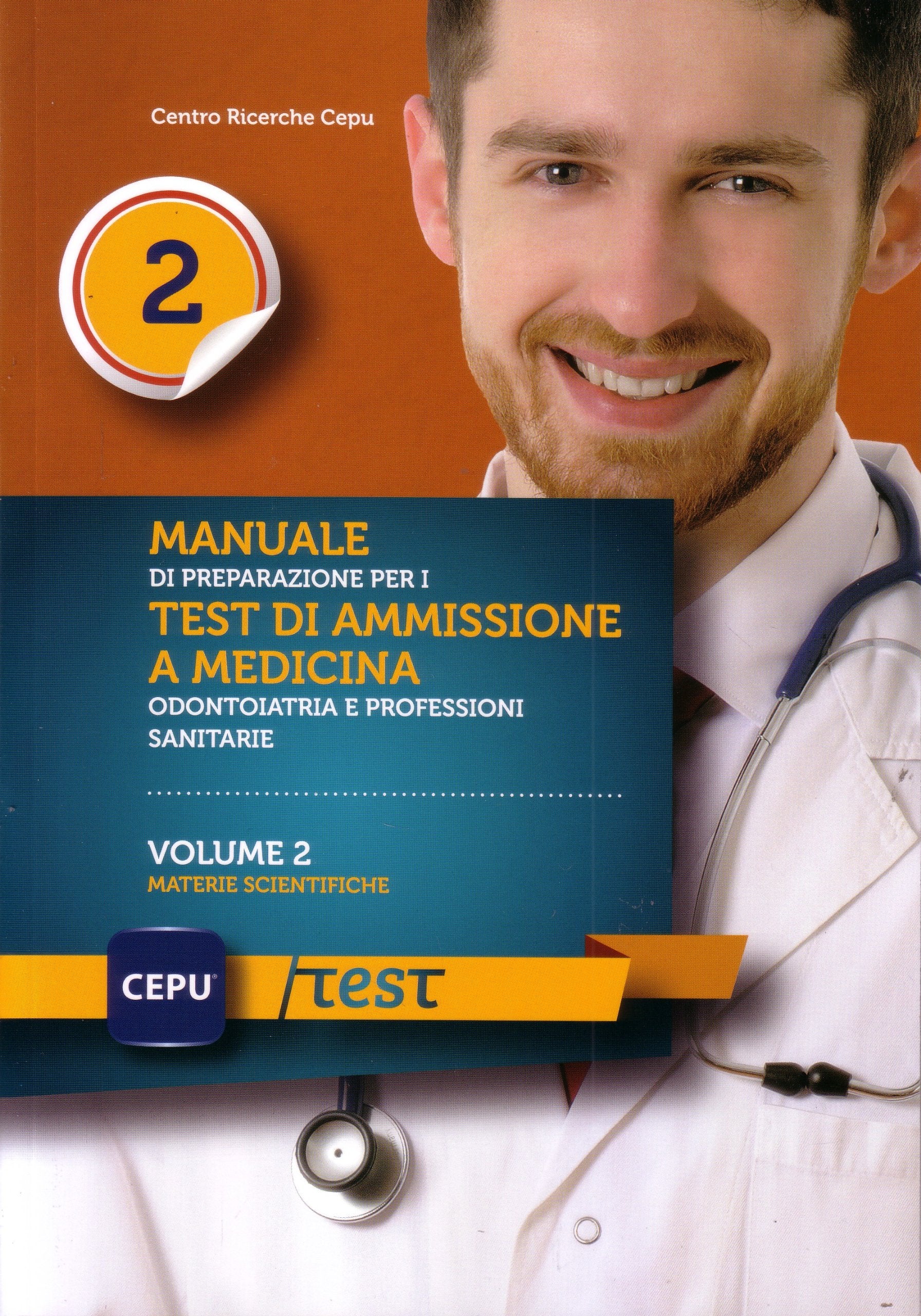 Manuale di presentazione per i test di ammissione e medicina odontoiatria e professioni sanitarie. Materie scientifiche (Vol. 2) Medicine