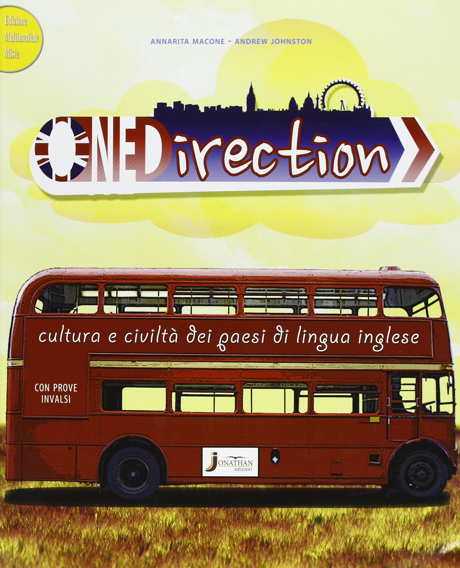 One direction. Cultura e civiltà dei paesi di lingua inglese. Per la Scuola media. Con espansione online Professional & Reference Books