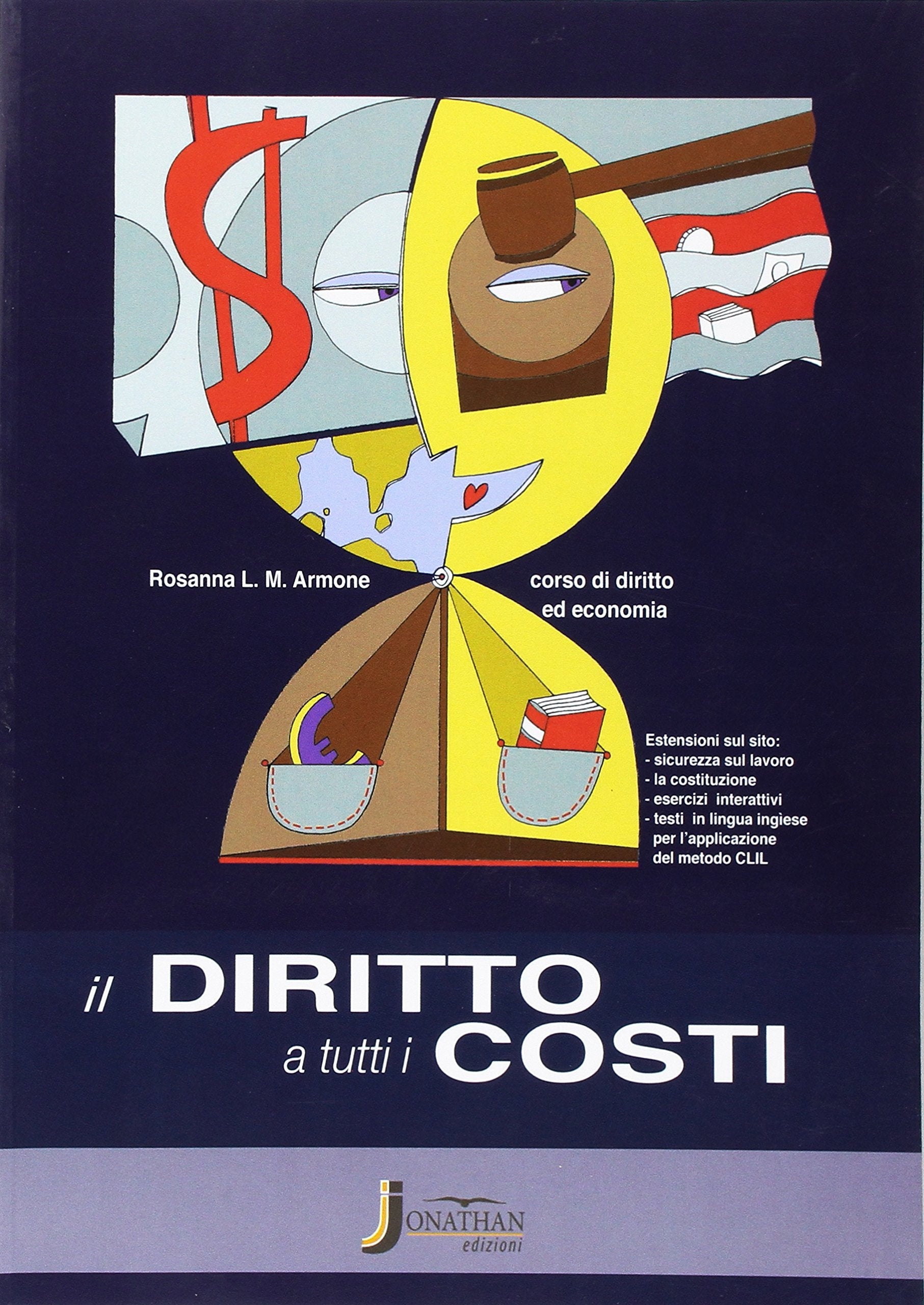 Il diritto a tutti i costi. Per le Scuole superiori. Con e-book. Con espansione online book
