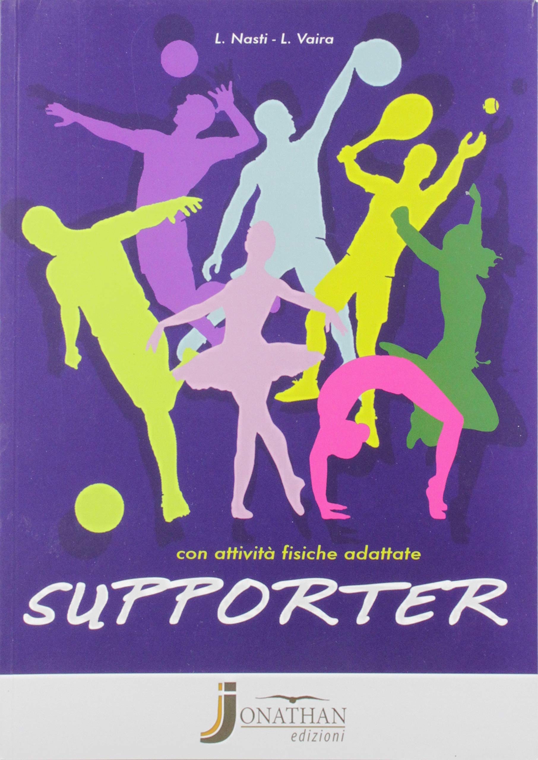 Supporter. Corso di scienze motorie e sportive. Per la Scuola media. Con e-book. Con espansione online Professional & Reference Books