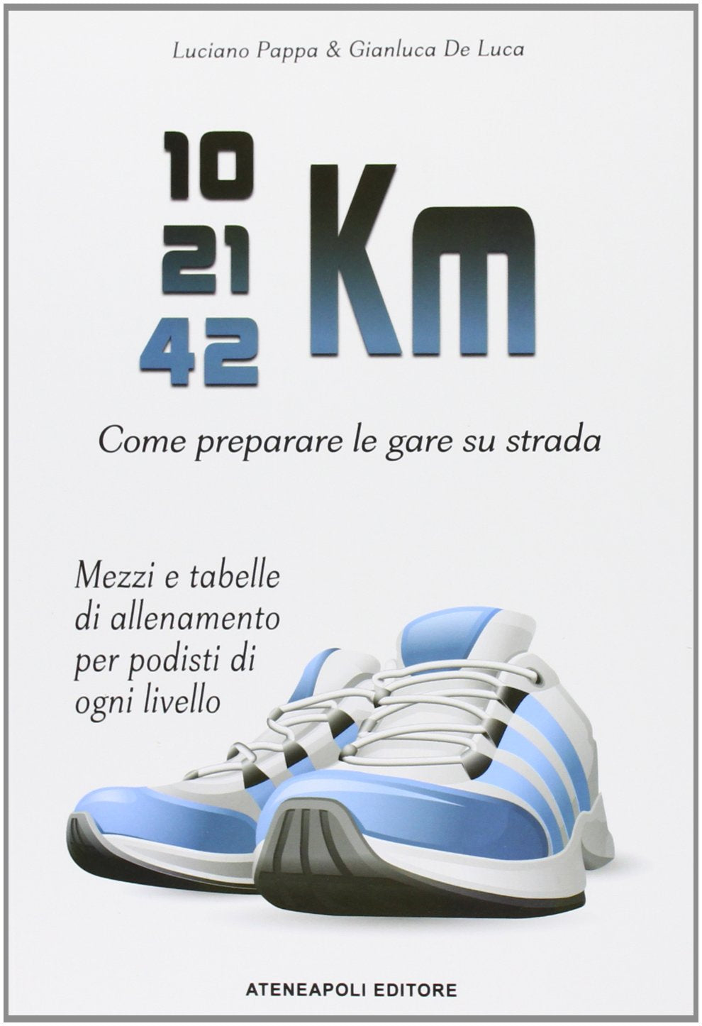 10-21-42 Km. Come preparare le gare su strada book