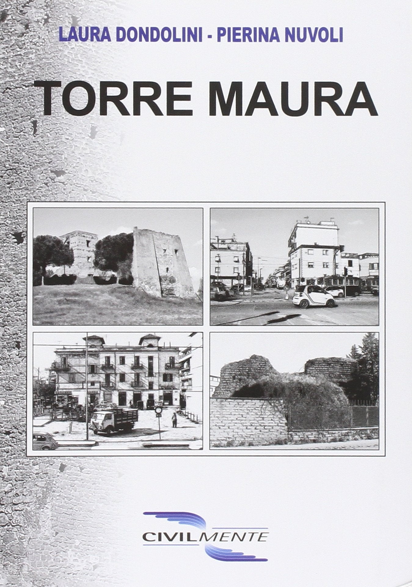 Torre Maura. Storia di un quartiere attraverso la voce dei suoi abitanti book