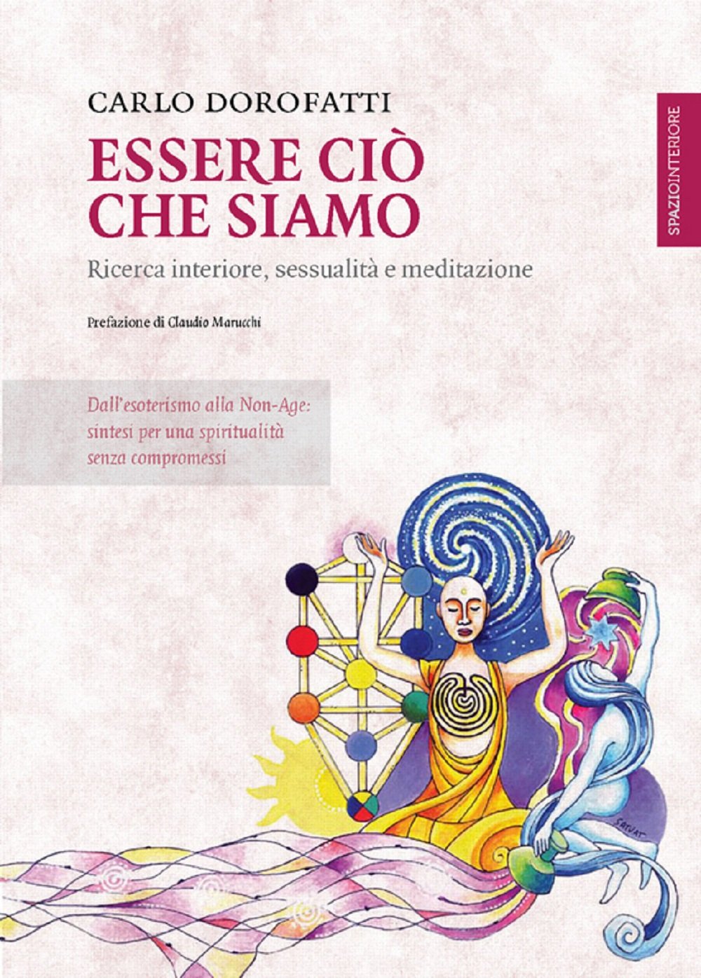 Essere ciò che siamo. Ricerca interiore, sessualità e meditazione book