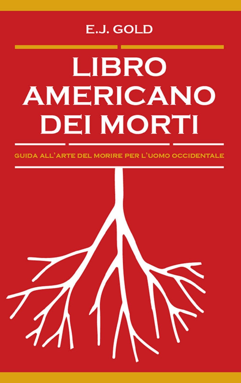Libro americano dei morti. Guida all'arte del morire per l'uomo occidentale book