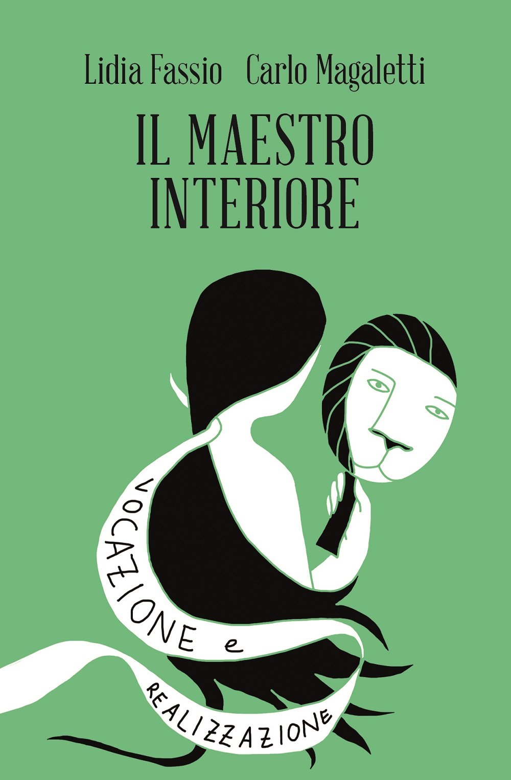 Il maestro interiore. Innamoramento e creatività. Maestri di se stessi book