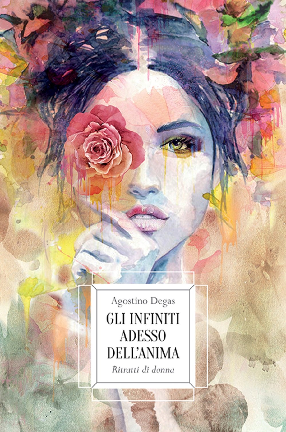 Gli infiniti adesso dell'anima. Ritratti di donna book