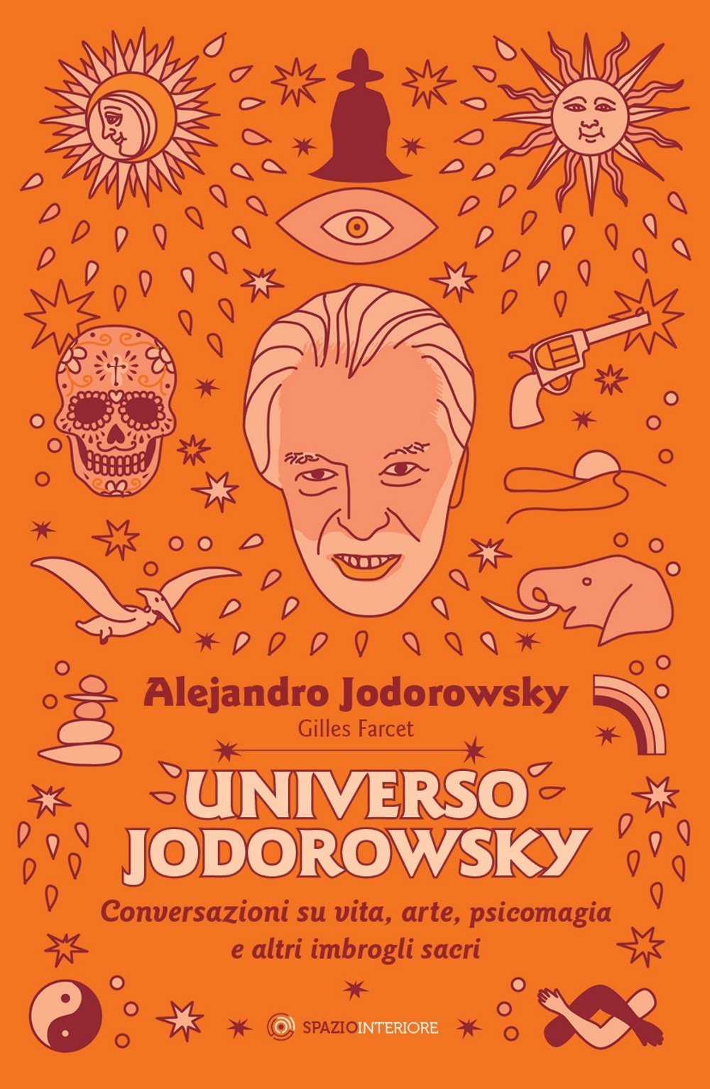 Universo Jodorowsky. Conversazioni su vita, arte, psicomagia e altri imbrogli sacri book