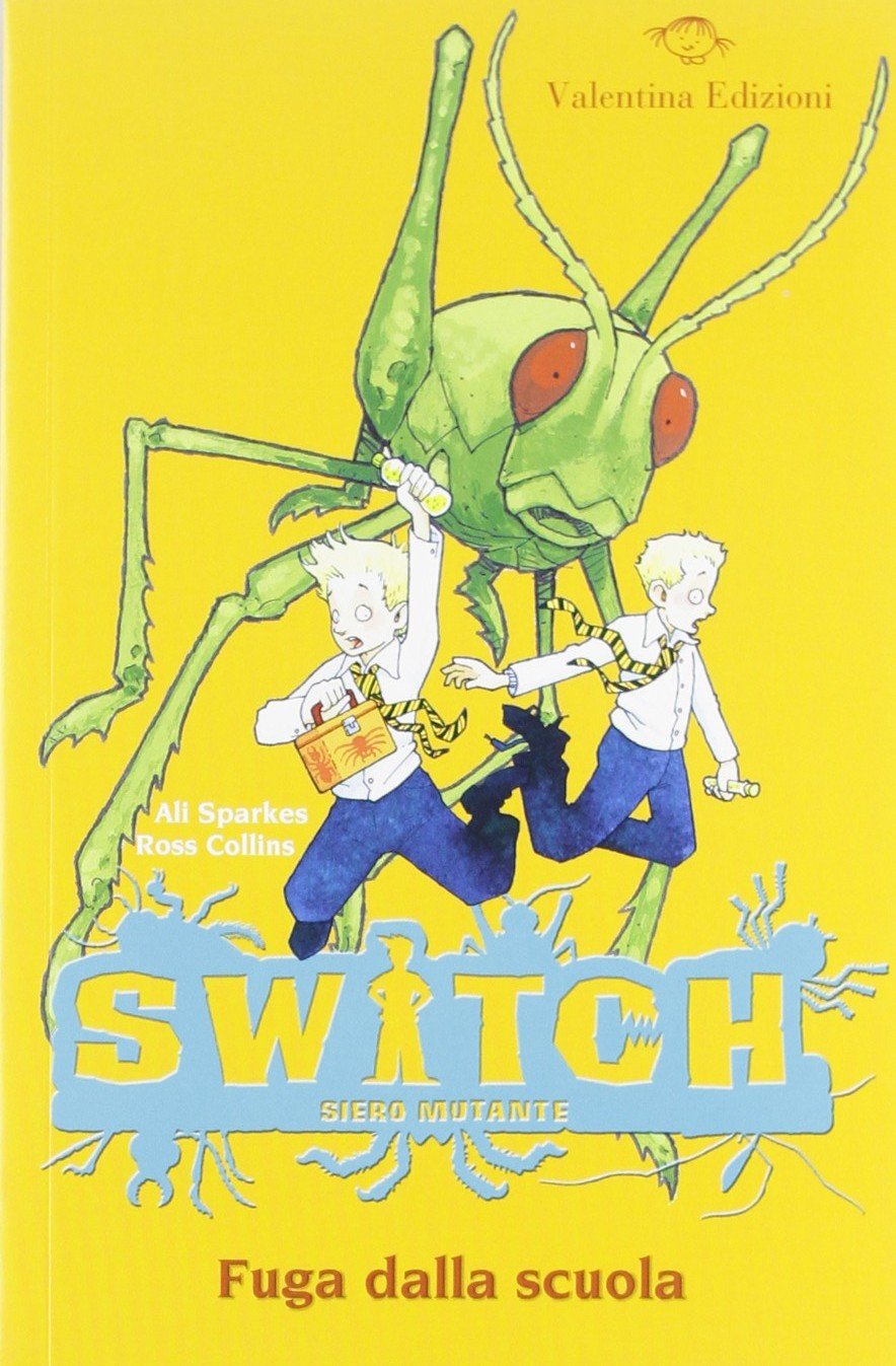 Collins, R: Fuga dalla scuola. Switch. Siero mutante Novels & Short Stories