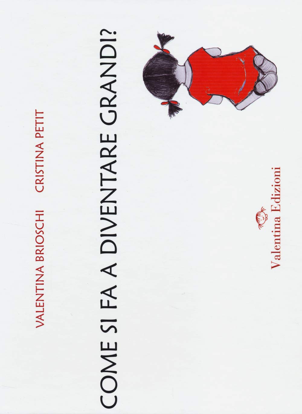 Come si fa a diventare grandi? Non-fiction