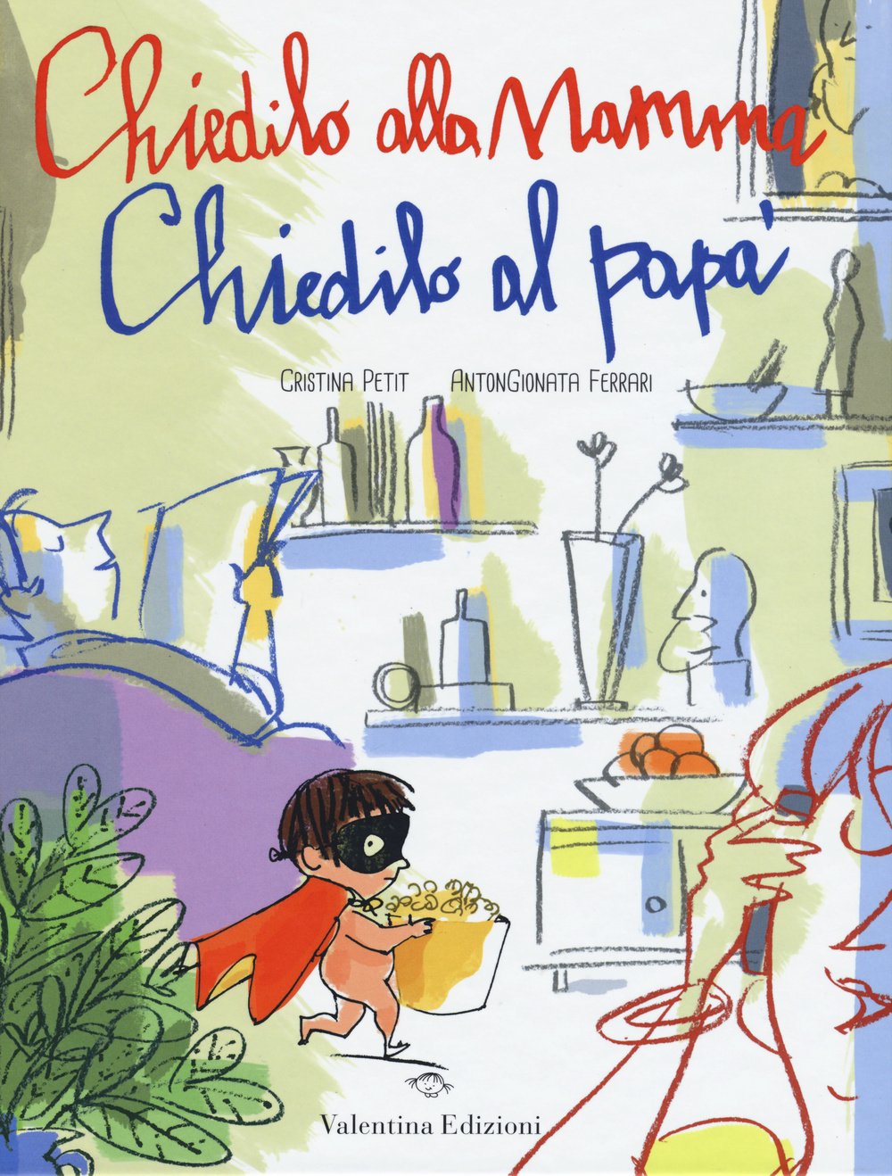 Chiedilo alla mamma chiedilo al papà Children's books