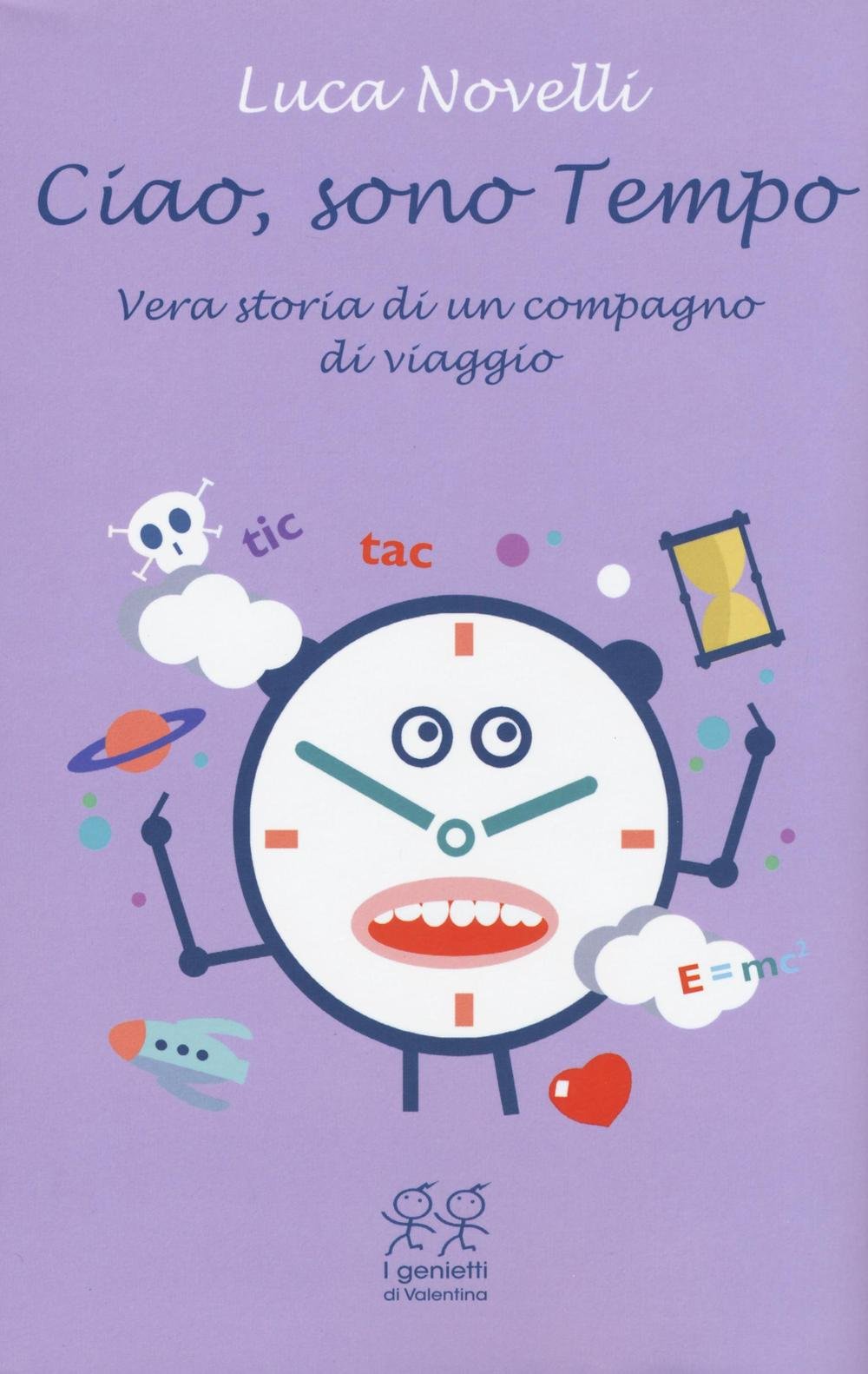 Ciao, sono tempo. Vera storia di un compagno di viaggio book