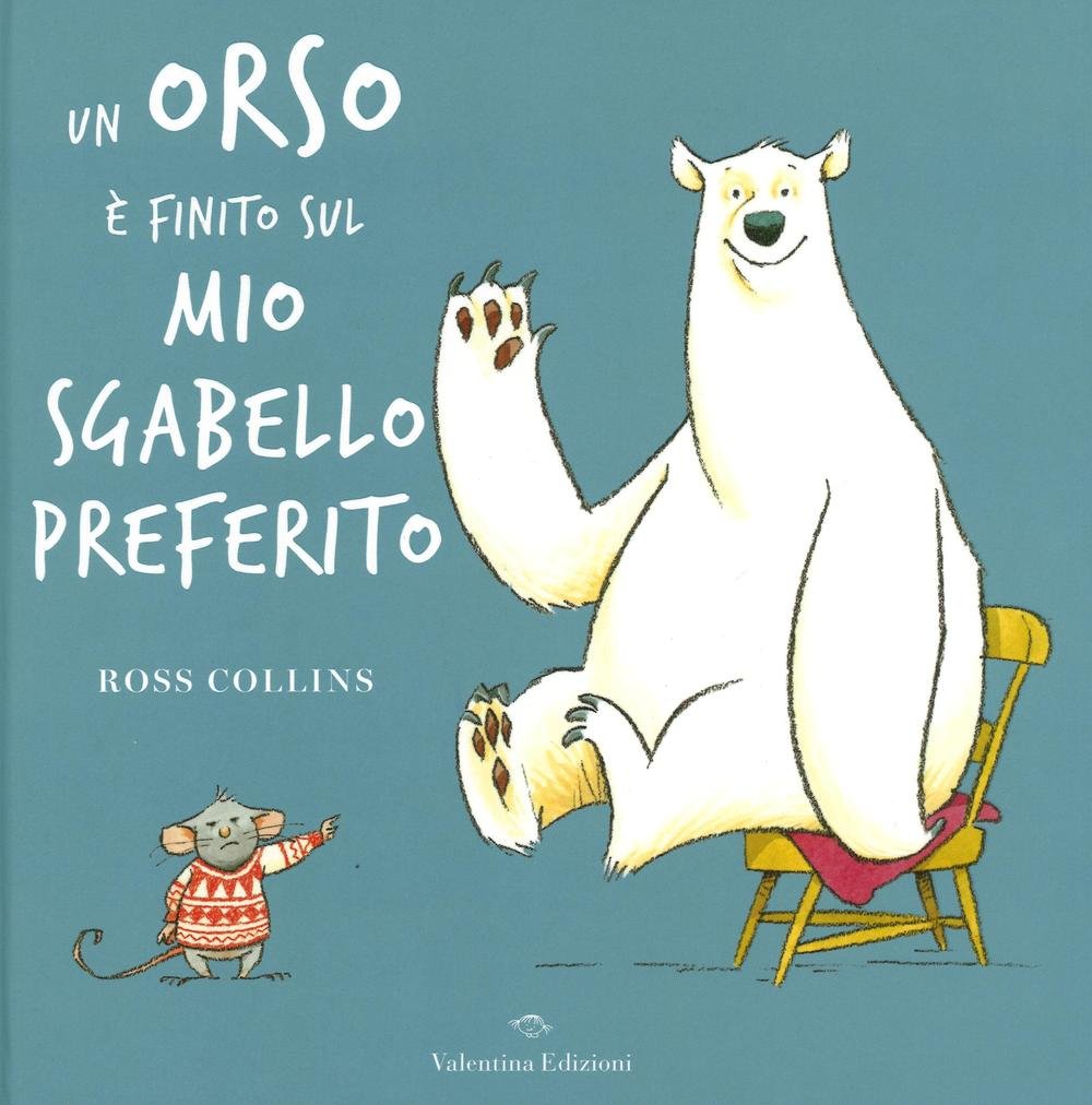 Un orso è finito sul mio sgabello preferito. Ediz. a colori book