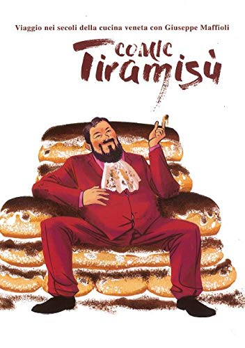 Comic Tiramisù. Viaggio nella civiltà delle ville venete con il fumetto di Giuseppe Maffioli book