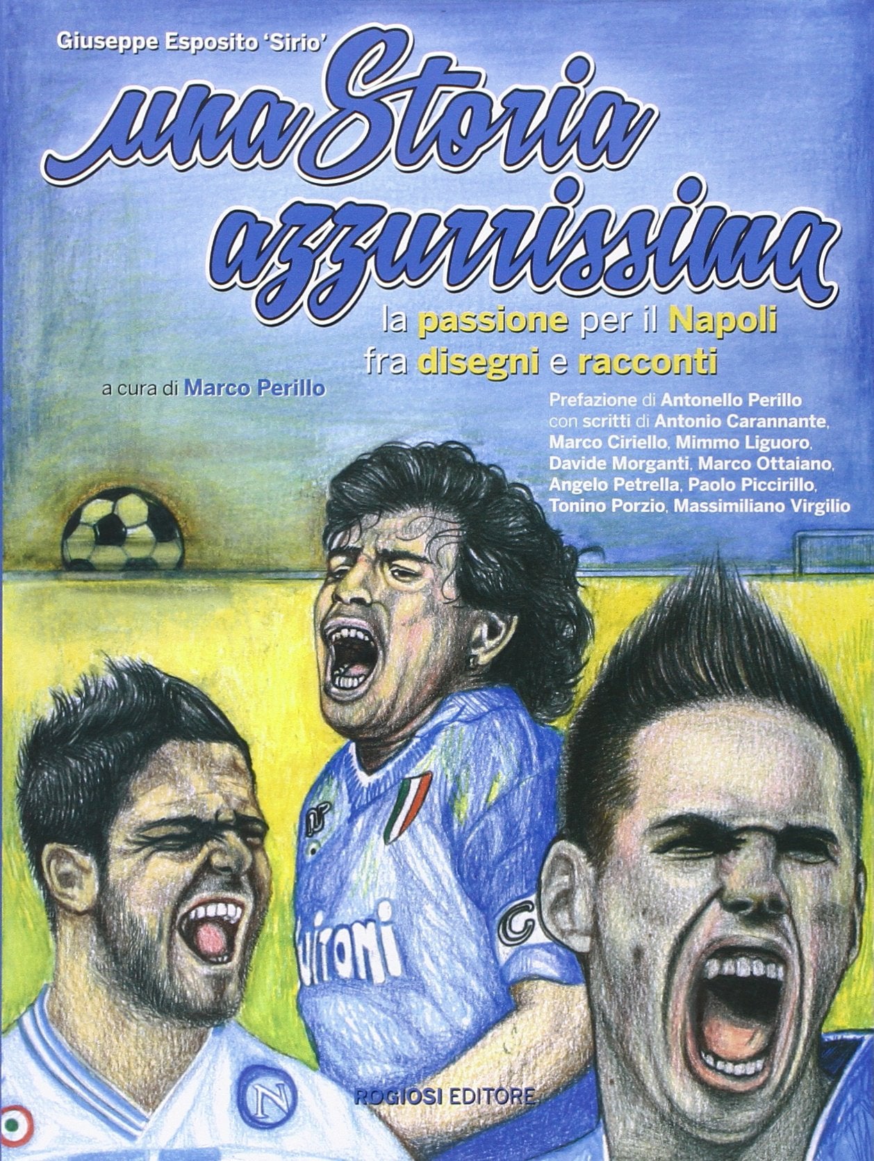 Una storia azzurrissima. La passione per il Napoli fra disegni e racconti book
