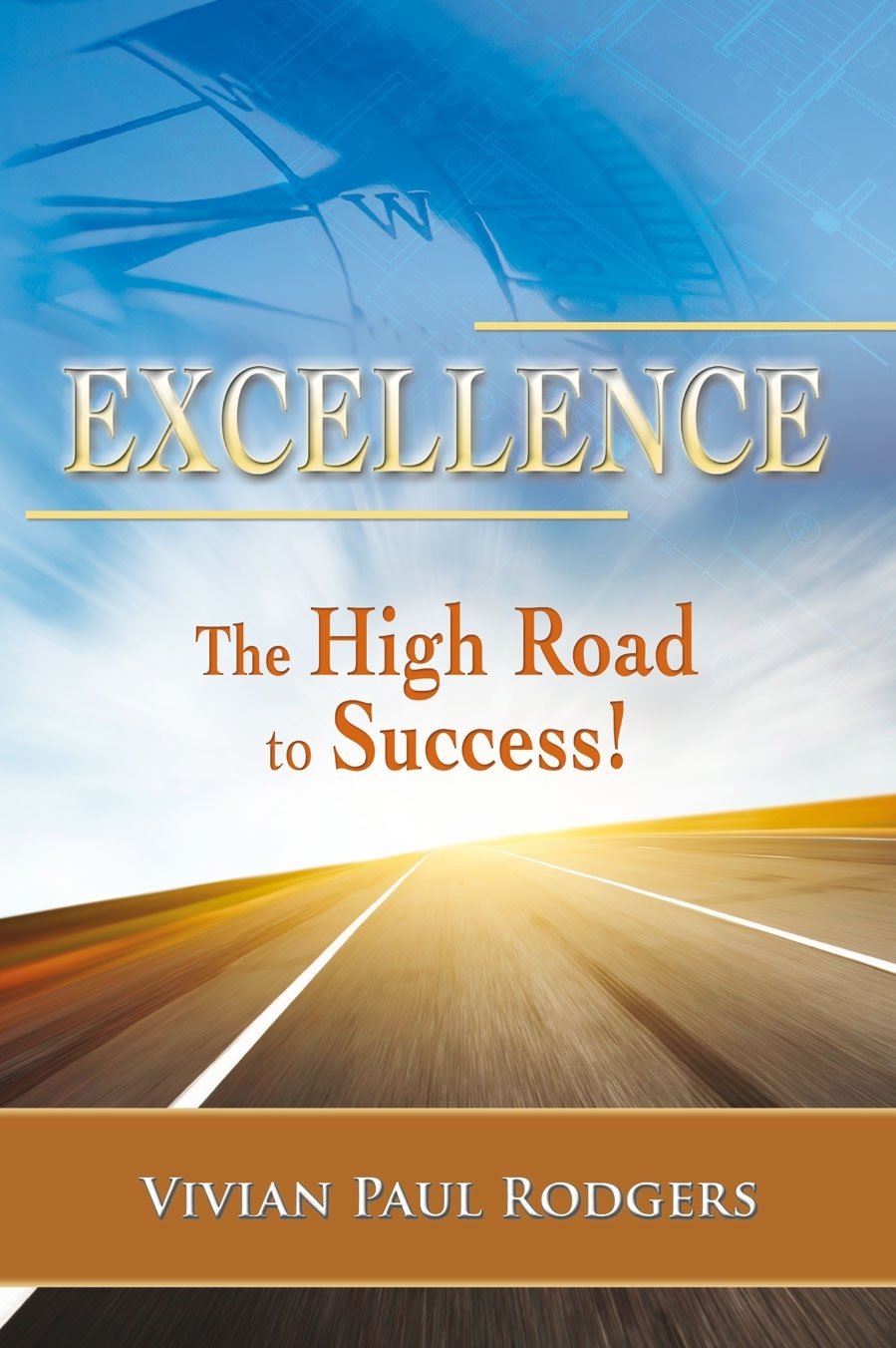 Excellence: The High Road to Success! book