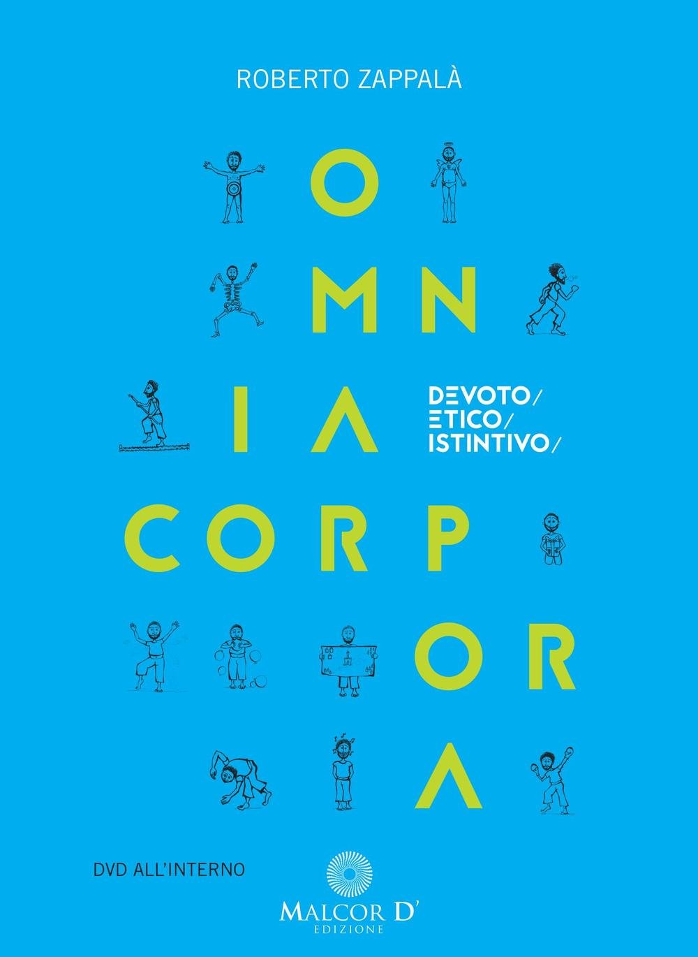 Omnia corpora. Devoto/etico/istintivo. Con DVD (Scenariodanza) Film, Art & Culture
