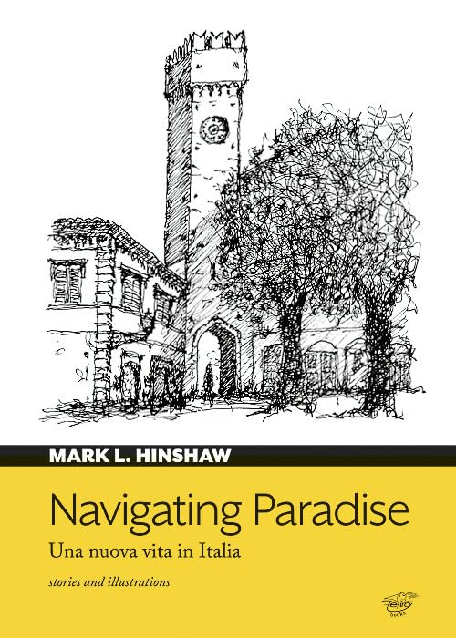 Navigating paradise. Una nuova vita in Italia Essays & Short Stories