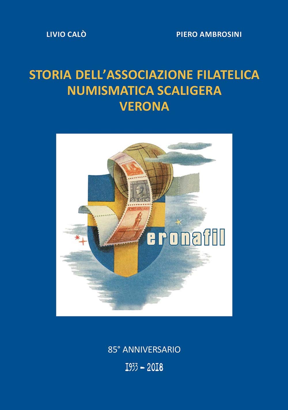 Storia dell’associazione filatelica numismatica scaligera verona Books