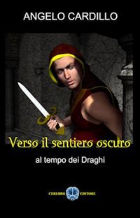 Verso il sentiero oscuro. Al tempo dei draghi Contemporary literature