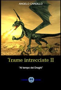 Trame intrecciate (Vol. 2) (Al tempo dei draghi) Contemporary literature