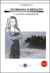 Floriana e Renato. Lezioni caraibiche Contemporary literature