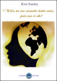 Vivo in un mondo tutto mio, per me è ok! Contemporary literature