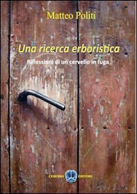 Una ricerca erboristica. Riflessioni di un cervello in fuga Health, Nutrition & Fitness