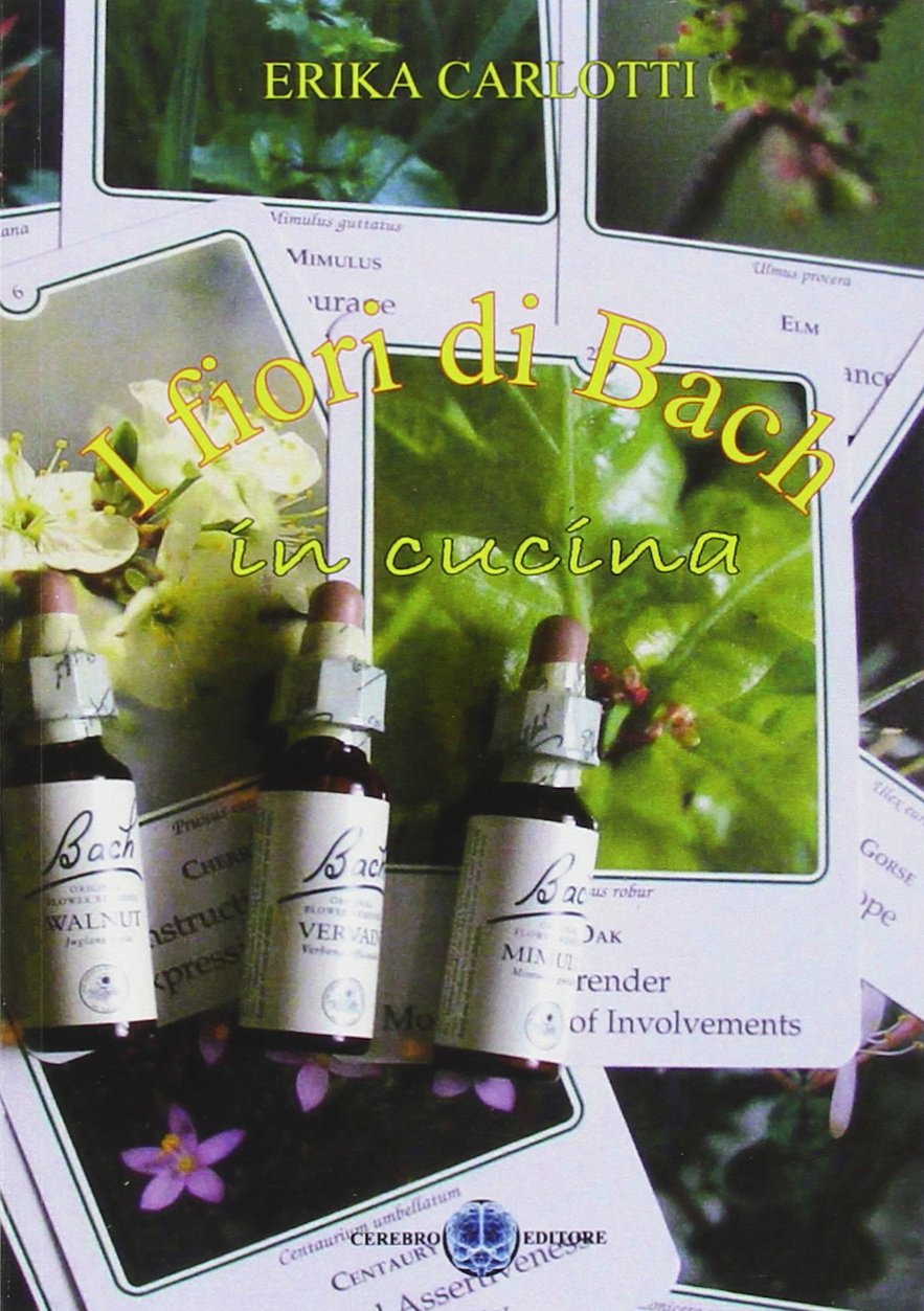I fiori di Bach in cucina Leisure, Home & Garden