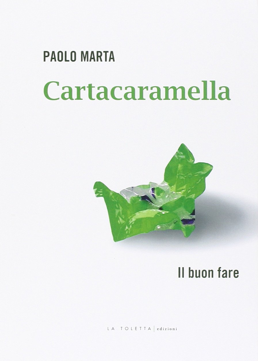 Cartacaramella. Il buon fare Novels & Short Stories
