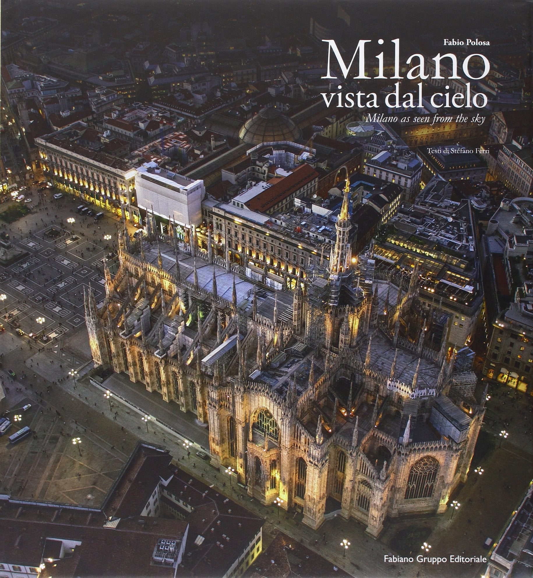 Milano vista dal cielo. Ediz. italiana e inglese Photography