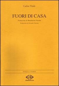 Fuori di casa. Testo spagnolo a fronte (Stella verde. Testi a fronte) Poetry