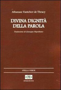 Divina dignità della parola (Stella verde. Testi a fronte) Poetry