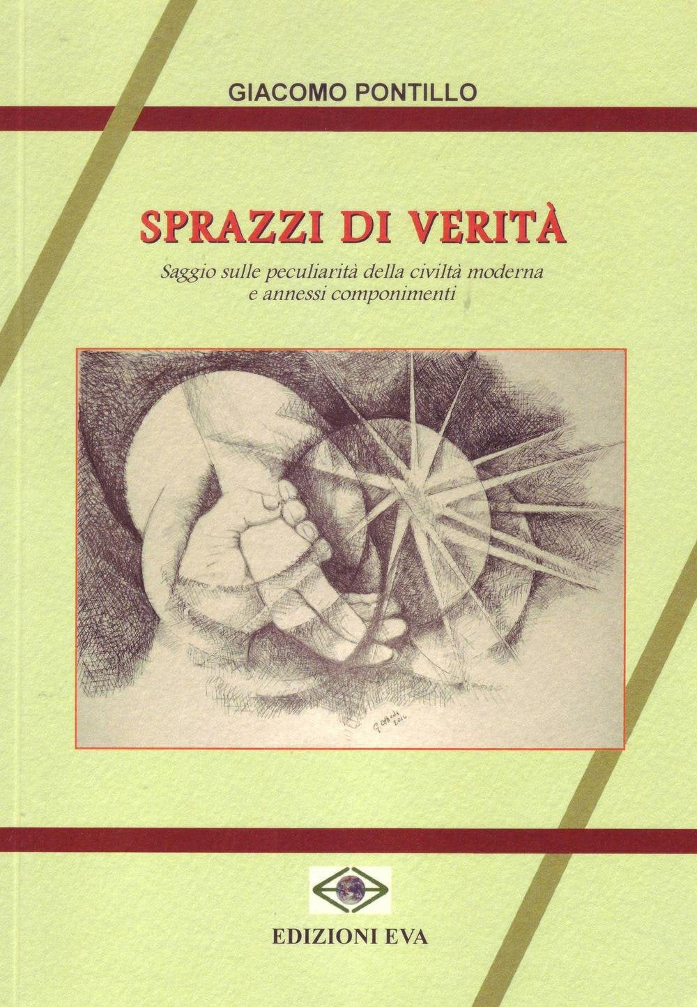 Sprazzo di verità. Saggio sulle peculiarità della civiltà moderna e annessi componimenti book