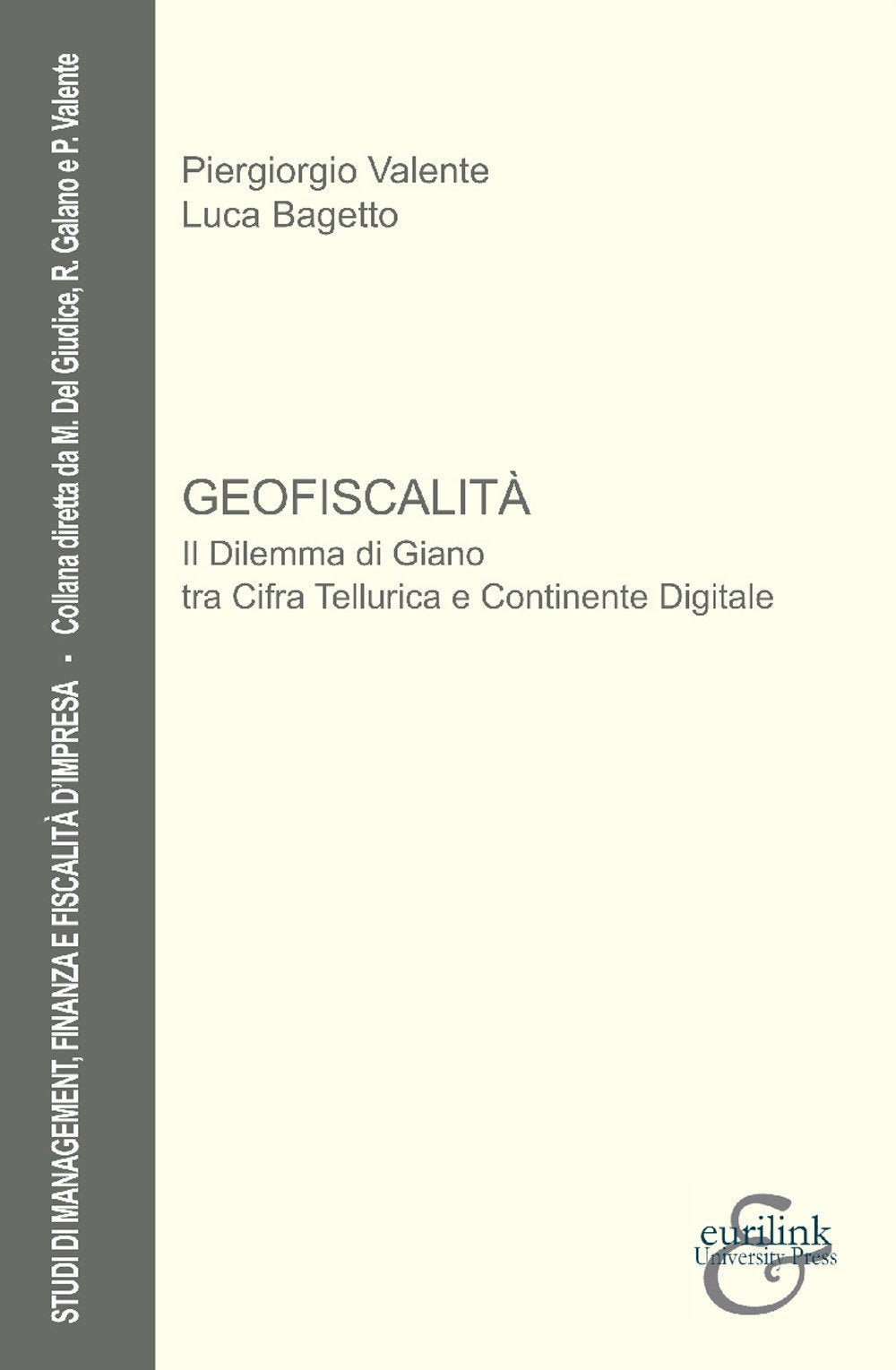 Geofiscalità. Nuova ediz. (Studi di management, finanza e fiscalità d'impresa) Business & Technology