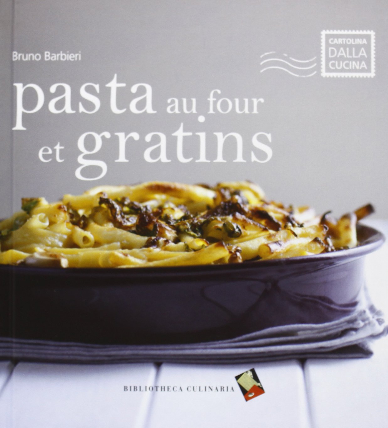 Pasta au four et gratins. Ediz. a colori book