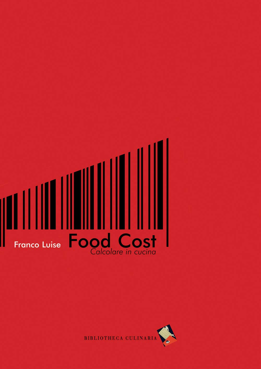 Food cost. Calcolare in cucina Business, Finance & Career