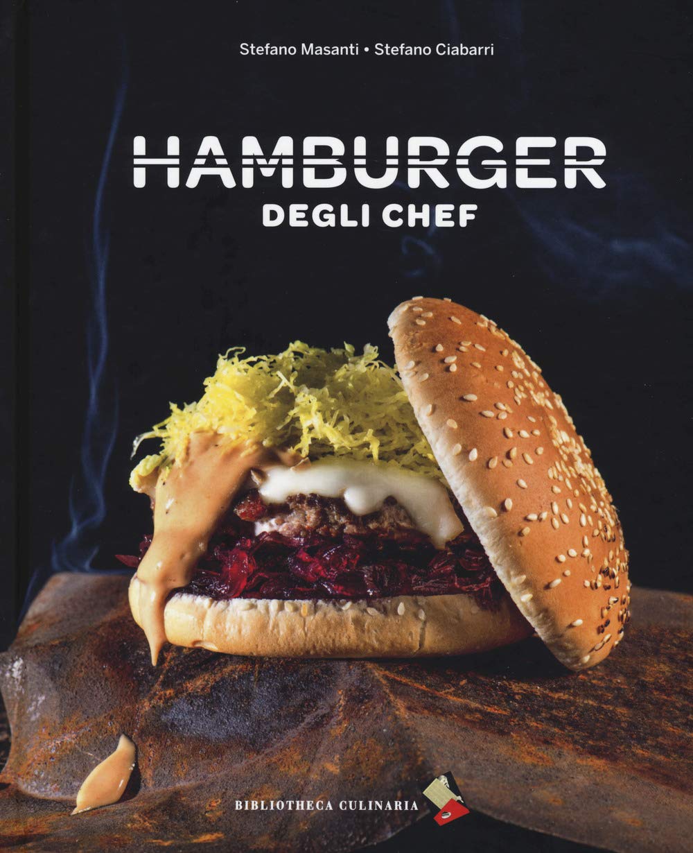 Hamburger degli chef. Ediz. a colori book