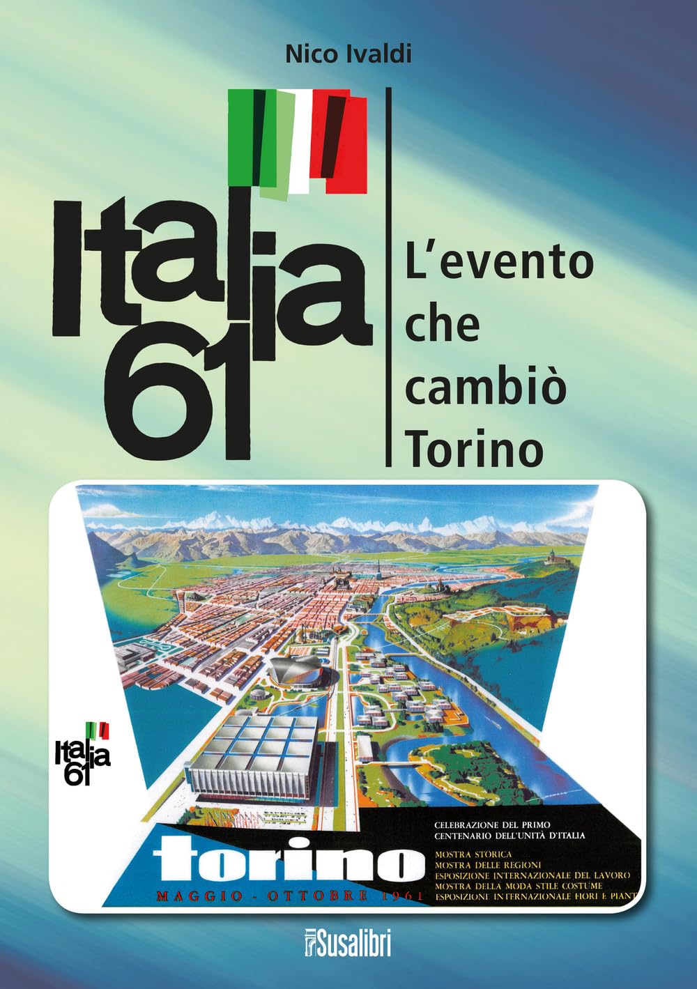Italia 61. L’evento che cambiò Torino book