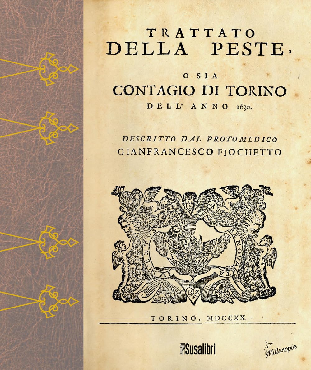 Trattato della peste. O sia contagio a Torino dell'anno 1630 Medicine